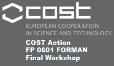 COST Action FP 0601 FORMAN Final Workshop